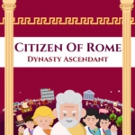 Citizen of Rome – Dynasty Ascendant