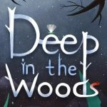 Deep in the Woods